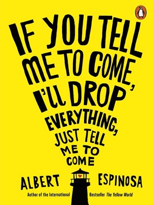 cover image of If You Tell Me to Come, I'll Drop Everything, Just Tell Me to Come